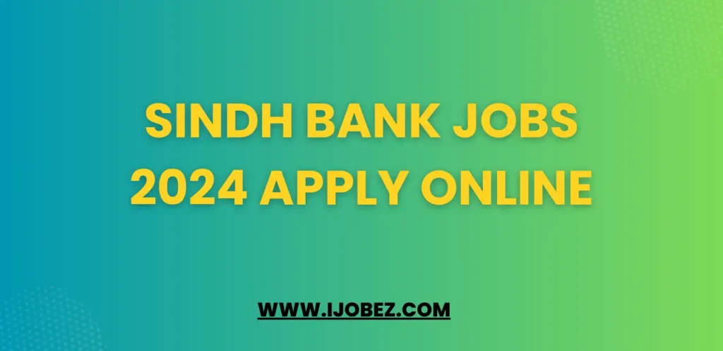 Sindh Bank Jobs 2024 Apply Online
